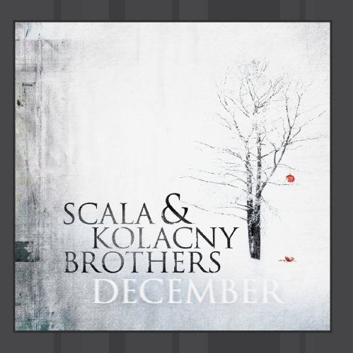 SCALA & KOLACNY BROTHERS - SCALA & KOLACNY BROTHERS DECEMBER (CD) NEW | NEW - NEW