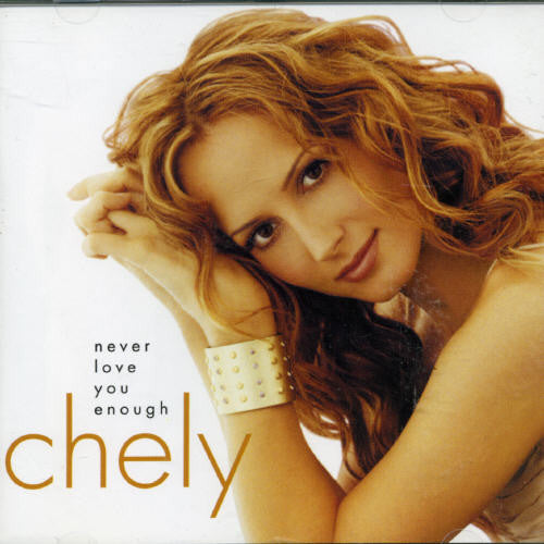 WRIGHT,CHELY - WRIGHT,CHELY NEVER LOVE YOU ENOUGH (CD) NEW | NEW - NEW
