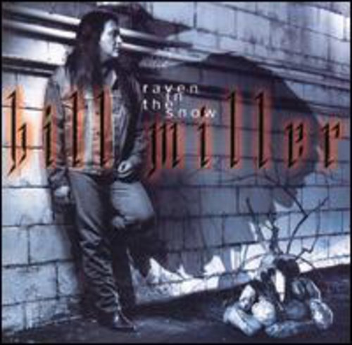 MILLER,BILL - MILLER,BILL RAVEN IN THE SNOW (CD) NEW | NEW - NEW