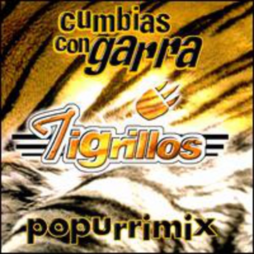 TIGRILLOS - TIGRILLOS CUMBIAS CON GARRA POPURRIMIX (CD) NEW | NEW - NEW