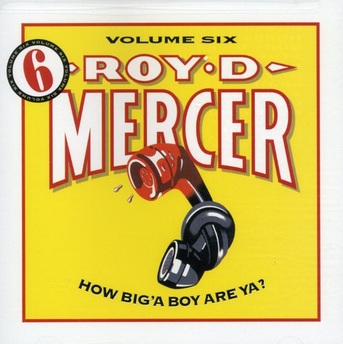 MERCER,ROY D - MERCER,ROY D HOW BIG'A BOY ARE YA 6 (CD) NEW | NEW - NEW