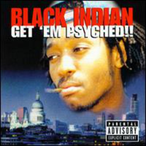 BLACK INDIAN - BLACK INDIAN GET EM PSYCHED (CD) NEW | NEW - NEW