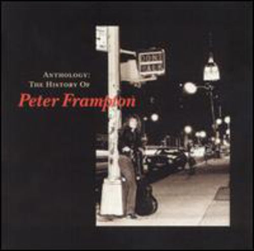 FRAMPTON,PETER - FRAMPTON,PETER ANTHOLOGY: THE HISTORY OF PETER FRAMPTON (CD) NEW | NEW - NEW