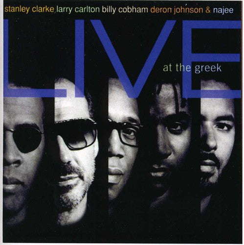 CLARKE,STANLEY / CARLTON,LARRY / COBHAM / NAJEE - CLARKE,STANLEY / CARLTON,LARRY / COBHAM / NAJEE LIVE AT THE GREEK (CD) NEW | NEW - NEW