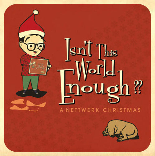 ISN'T THE WORLD ENOUGH: NETTWERK CHRISTMAS / VAR - ISN'T THE WORLD ENOUGH: NETTWERK CHRISTMAS / VAR ISN'T THE WORLD ENOUGH: NETTWERK CHRISTMAS / VAR (CD) NEW | NEW - NEW