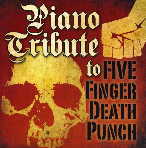 PIANO TRIBUTE - PIANO TRIBUTE PIANO TRIBUTE TO FIVE FINGER DEATH PUNCH (CD) NEW | NEW - NEW