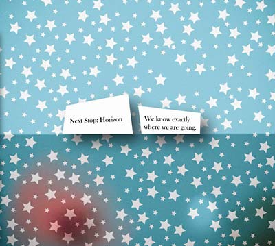 We Know Exactly Where We Are Going |