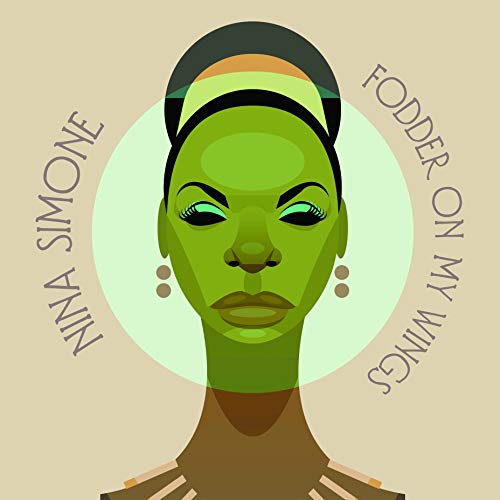 Nina Simone - Fodder On My Wings |