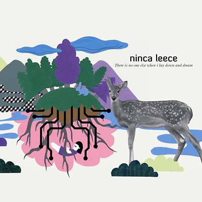 NINCA LEECE - There Is No One Else When I Lay Down And Dream |