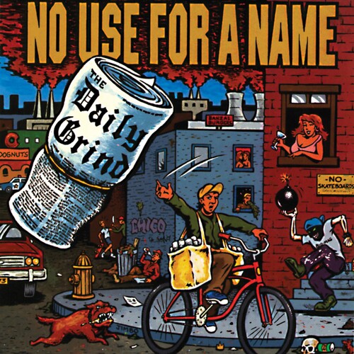 NO USE FOR A NAME - No Use for a Name : The Daily Grind |