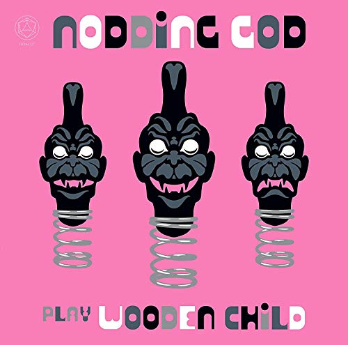 NODDING GOD - NODDING GOD PLAY WOODEN CHILD |