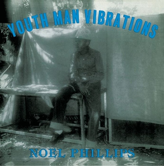 NOEL PHILLIPS - Youth Man Vibrations |