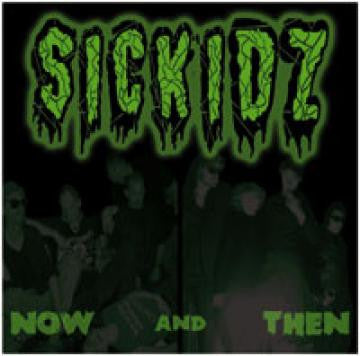 Sickidz - Now & Then (CD) |