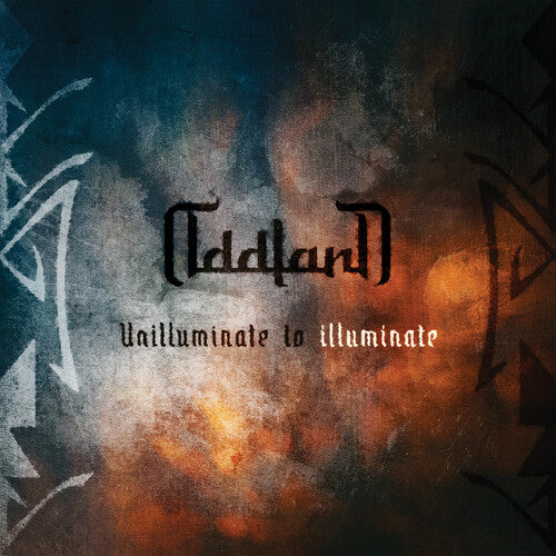 Oddland - Unilluminate To Illuminate |