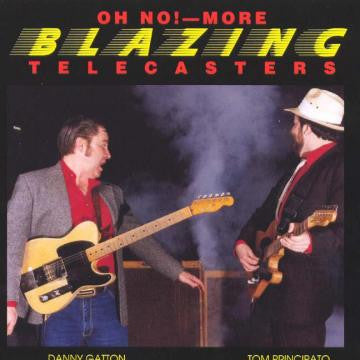 Principato, Tom and Danny Gatton - Oh No! More Blazing Telecasters (CD) |