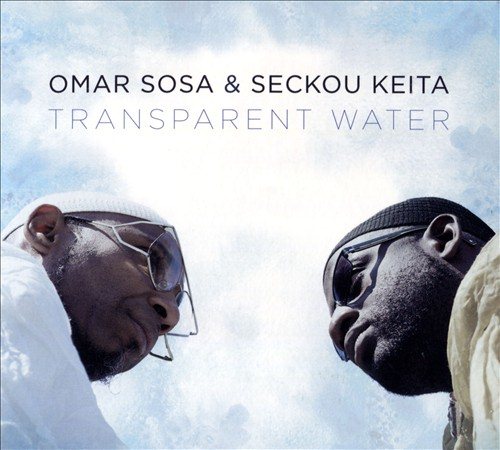 Omar Sosa / Seckou Keita - TRANSPARENT WATER |