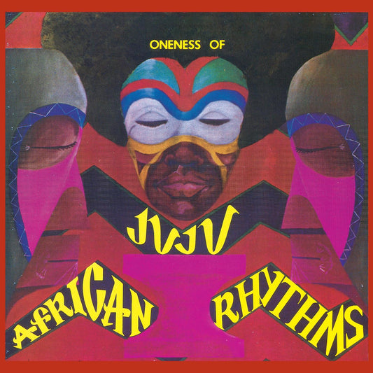 Oneness Of Juju - African Rhythms |