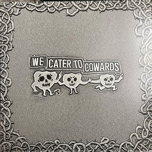 We Cater To Cowards | Mint (M) Mint (M) - METAL *COLOR*