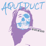 Aqueduct - Or Give Me Death (CD) |