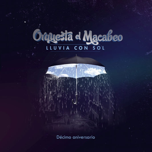 ORQUESTA EL MACABEO - Lluvia Con Sol (Decimo Aniversario) |