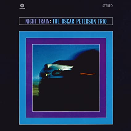 Oscar Peterson - Night Train (Import 180g VINYL LP WaxTime 771834) | NEW - JAZZ *NEW*