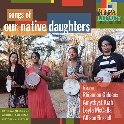 Our Native Daughters - Songs of Our Native Daughters |