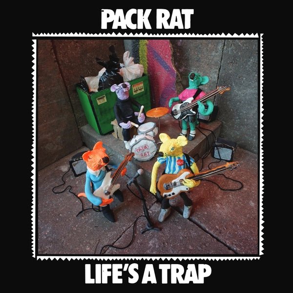 PACK RAT - Life's A Trap |