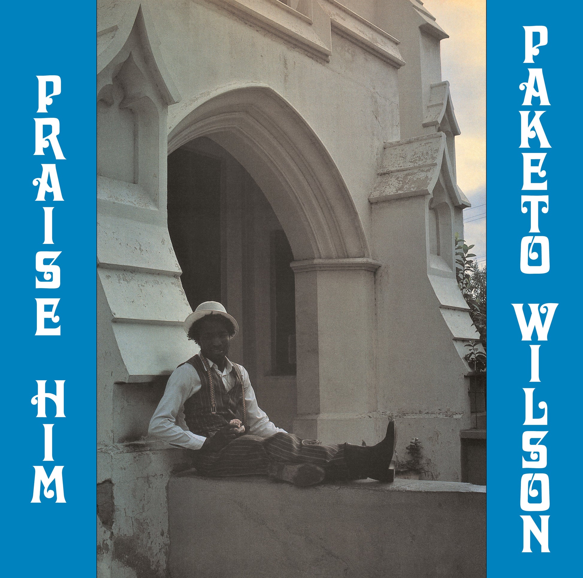 Paketo Wilson - Praise Him |