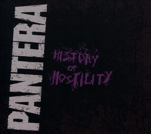 Pantera - HISTORY OF HOSTILITY |
