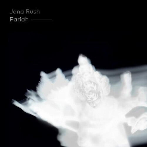 Jana Rush - Pariah |