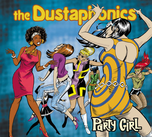Dustaphonics, The - Party Girl (CD) |