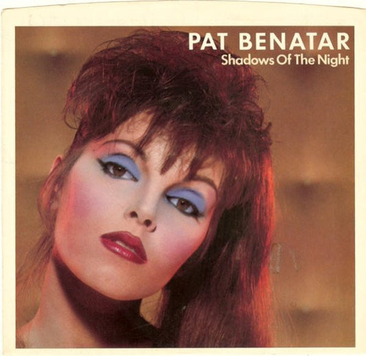 Pat Benatar Shadows Of The Night Chrysalis 7", Single Very Good Plus (VG+) Very Good Plus (VG+)