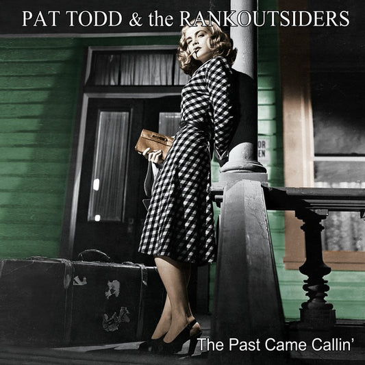 PAT TODD & THE RANKOUTSIDERS - The Past Came Callin' |
