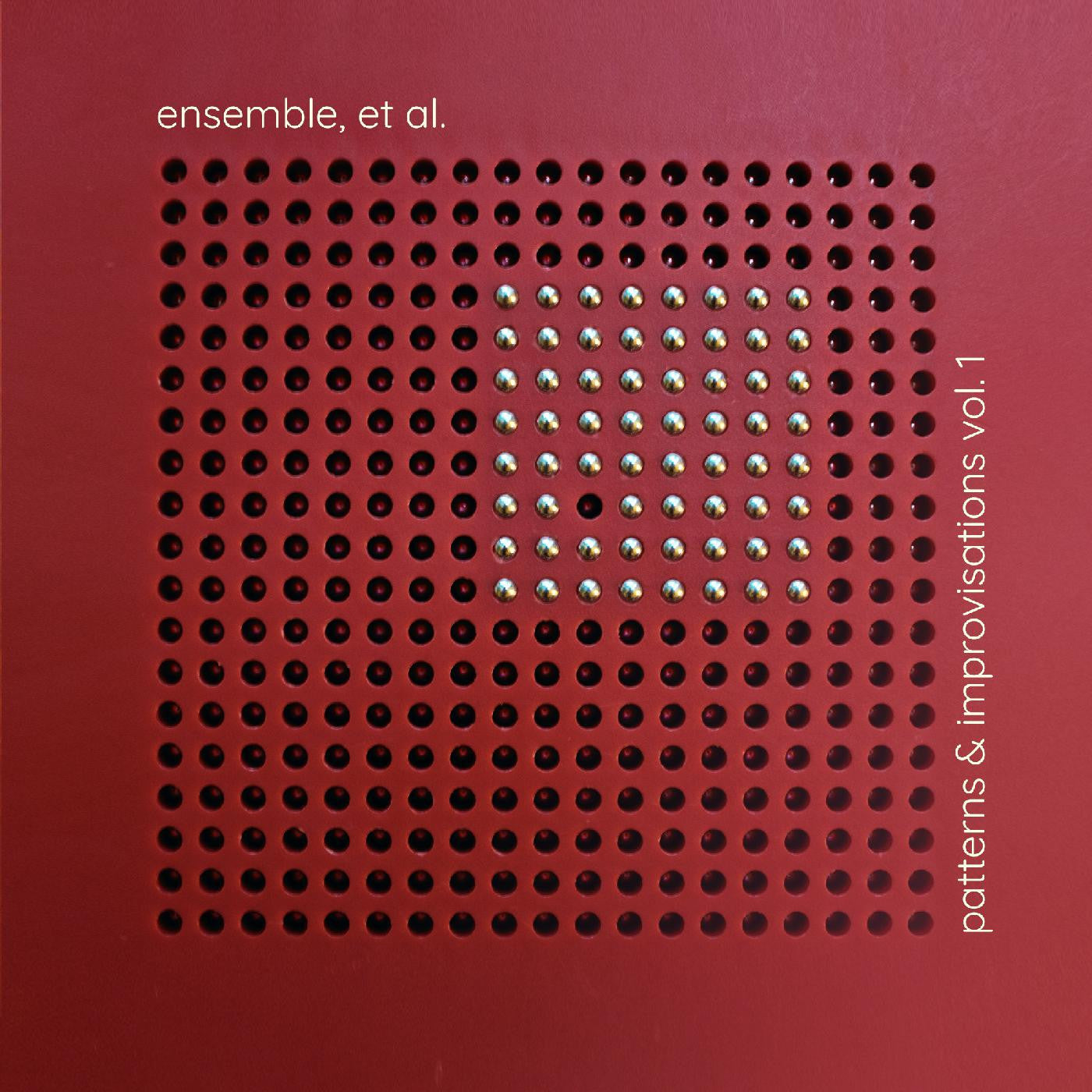 Ensemble, Et Al. - patterns & improvisations vol. 1 (INDIE EXCLUSIVE) (Cassette) |