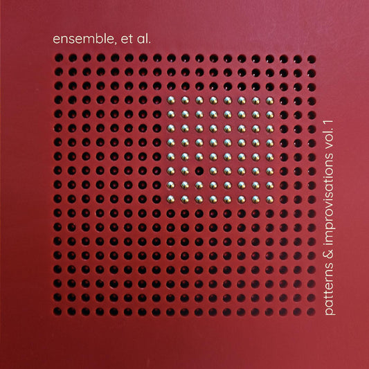 Ensemble, Et Al. - patterns & improvisations vol. 1 (INDIE EXCLUSIVE) (Cassette) |