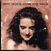Patty Griffin - LIVING WITH GHOSTS |