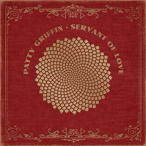 Patty Griffin - Servant of Love |