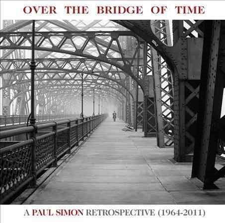 OVER THE BRIDGE OF TIME: A PAUL SIMON RE |