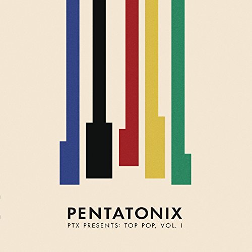 Pentatonix - Ptx Presents: Top Pop, Vol. I |
