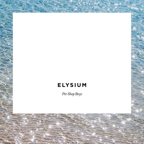 Pet Shop Boys - Elysium (2017 Remaster) |