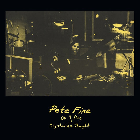 PETE FINE - On A Day of Crystalline Thought |