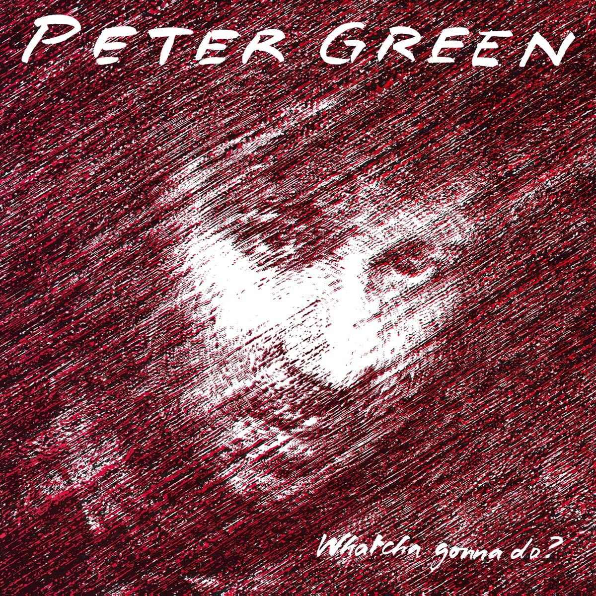 Peter Green - Whatcha Gonna Do [180-Gram Black Vinyl] |