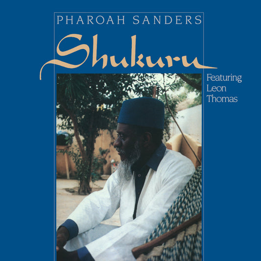 Pharaoh Sanders - Shukuru |