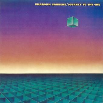 Pharoah Sanders - Journey To The One |
