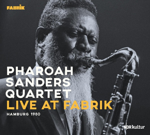 PHAROAH SANDERS QUARTET - Live At Fabrik Hamburg 1980 |