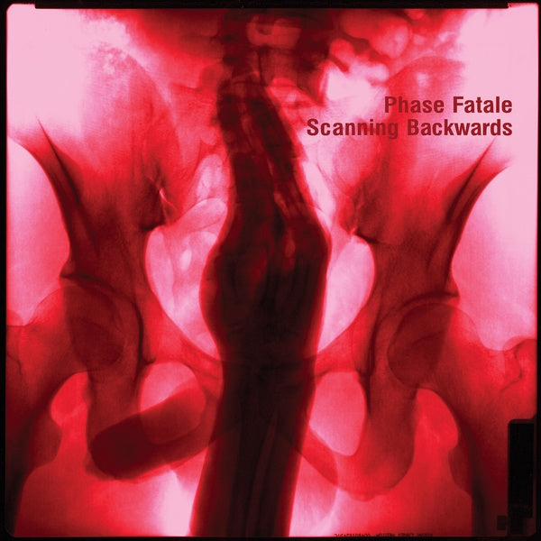 PHASE FATALE - Scanning Backwards |