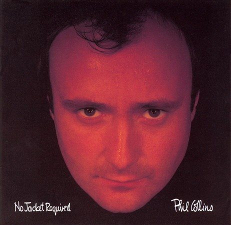 Phil Collins - NO JACKET REQUIRED |