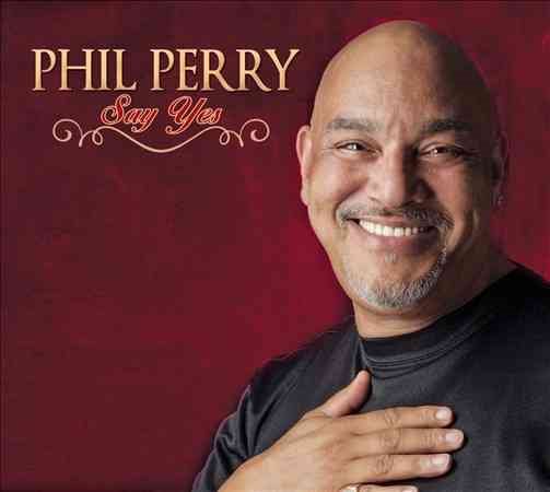 Phil Perry - SAY YES |