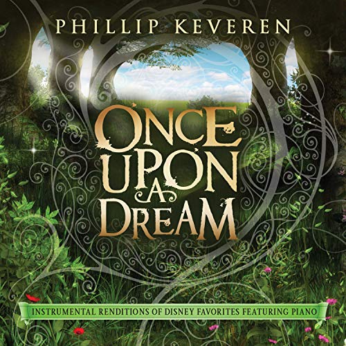 Phillip Keveren - Once Upon a Dream: Instrumental Renditions Of Disney Favorites [Featuring Piano] |