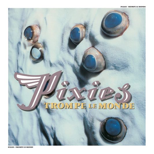 Pixies - Trompe Le Monde |